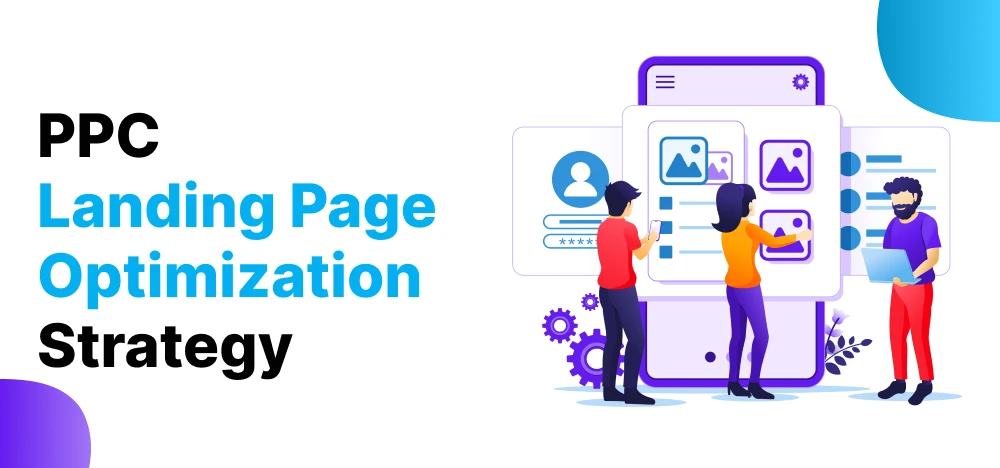 PPC Landing Page Optimization Strategy [Updated List]