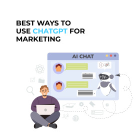 Best Ways To Use ChatGPT For Marketing